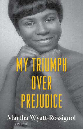 My Triumph over Prejudice - A Memoir