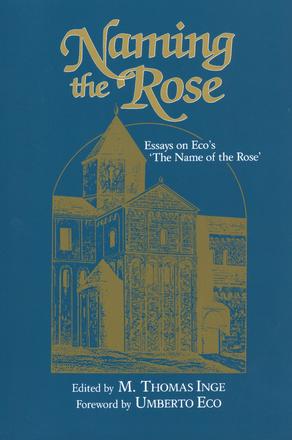 Naming the Rose - Essays on Eco's 'The Name of the Rose'