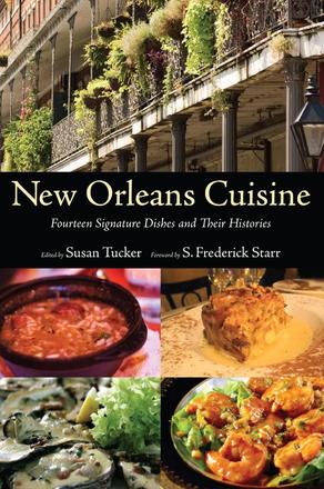 New Orleans Cuisine - Fourteen Signature Dishes and Their Histories