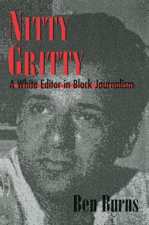 Nitty Gritty - A White Editor in Black Journalism
