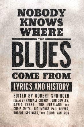 Nobody Knows Where the Blues Come From - Lyrics and History
