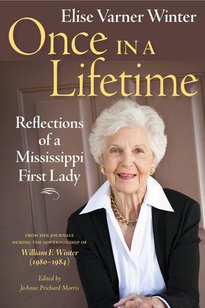 Once in a Lifetime - Reflections of a Mississippi First Lady