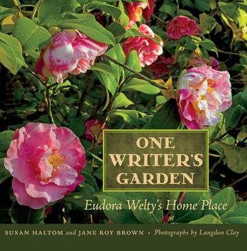 One Writer’s Garden - Eudora Welty’s Home Place