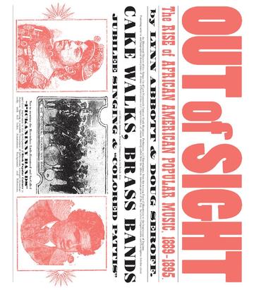 Out of Sight - The Rise of African American Popular Music, 1889–1895