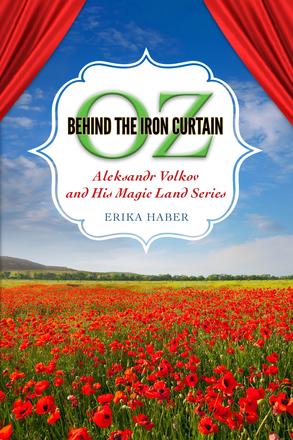 Oz behind the Iron Curtain - Aleksandr Volkov and His Magic Land Series