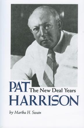 Pat Harrison - The New Deal Years