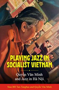 Playing Jazz in Socialist Vietnam