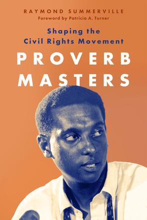 Proverb Masters - Shaping the Civil Rights Movement