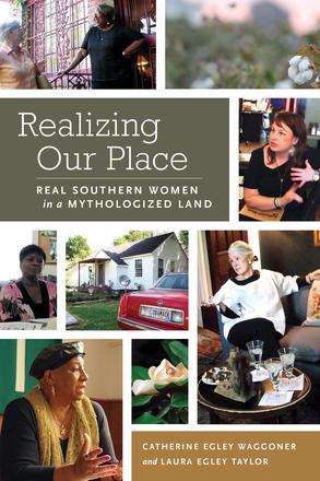 Realizing Our Place - Real Southern Women in a Mythologized Land