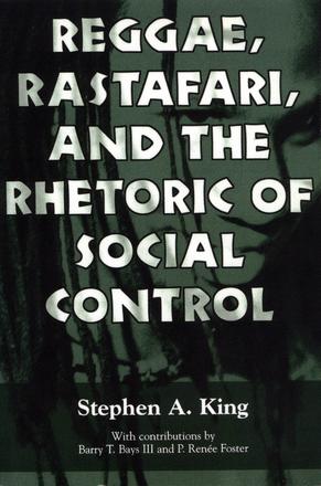 Reggae, Rastafari, and the Rhetoric of Social Control