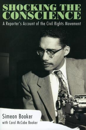 Shocking the Conscience - A Reporter's Account of the Civil Rights Movement