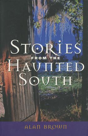 Stories from the Haunted South
