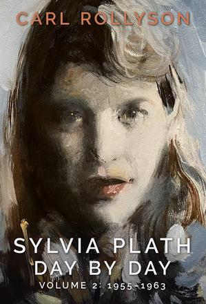 Sylvia Plath Day by Day, Volume 2 - 1955-1963