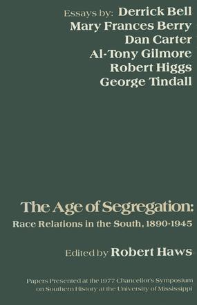 The Age of Segregation - Race Relations in the South, 1890-1945