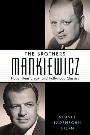 The Brothers Mankiewicz - Hope, Heartbreak, and Hollywood Classics
