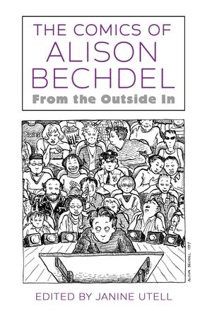The Comics of Alison Bechdel - From the Outside In