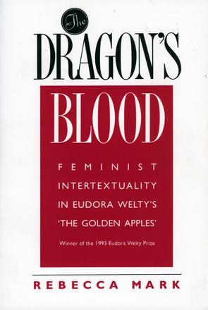 The Dragon's Blood - Feminist Intertextuality in Eudora Welty's 'The Golden Apples'