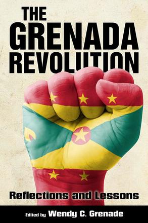 The Grenada Revolution - Reflections and Lessons
