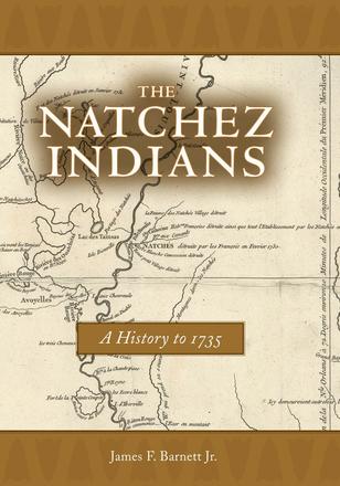 The Natchez Indians - A History to 1735