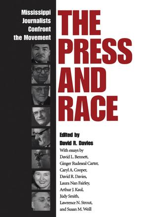 The Press and Race - Mississippi Journalists Confront the Movement
