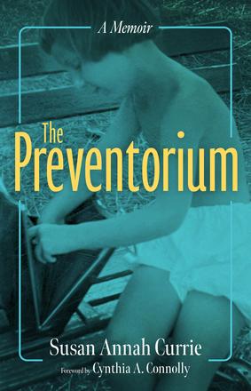 The Preventorium - A Memoir