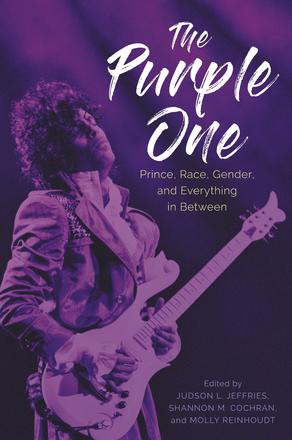 The Purple One - Prince, Race, Gender, and Everything in Between