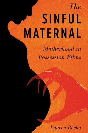 The Sinful Maternal - Motherhood in Possession Films
