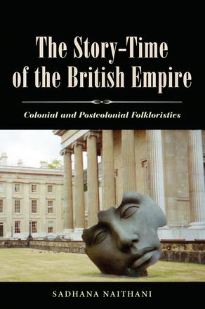 The Story-Time of the British Empire - Colonial and Postcolonial Folkloristics