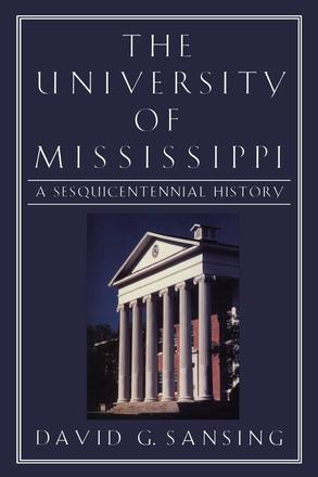 The University of Mississippi - A Sesquicentennial History