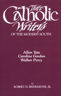 Three Catholic Writers of the Modern South