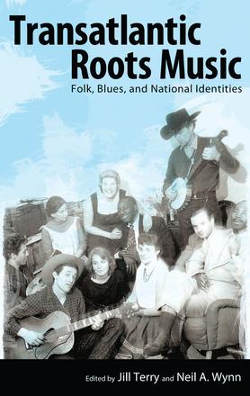 Transatlantic Roots Music - Folk, Blues, and National Identities