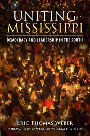 Uniting Mississippi - Democracy and Leadership in the South