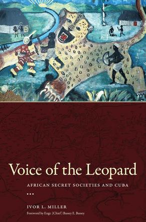 Voice of the Leopard - African Secret Societies and Cuba