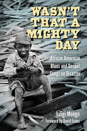 Wasn’t That a Mighty Day - African American Blues and Gospel Songs on Disaster