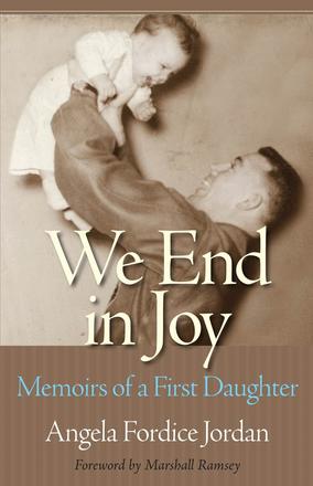 We End in Joy - Memoirs of a First Daughter