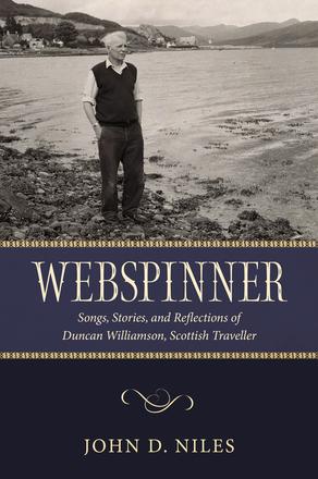 Webspinner - Songs, Stories, and Reflections of Duncan Williamson, Scottish Traveller