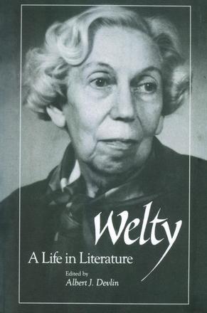 Welty - A Life in Literature