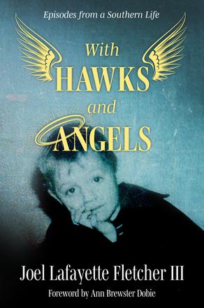 With Hawks and Angels - Episodes from a Southern Life