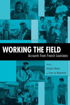 Working the Field - Accounts from French Louisiana
