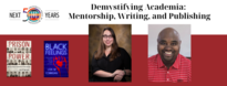  Demystifying Academia: Mentorship, Writing, and Publishing