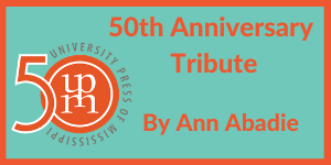 University Press of Mississippi 50th Anniversary Tribute